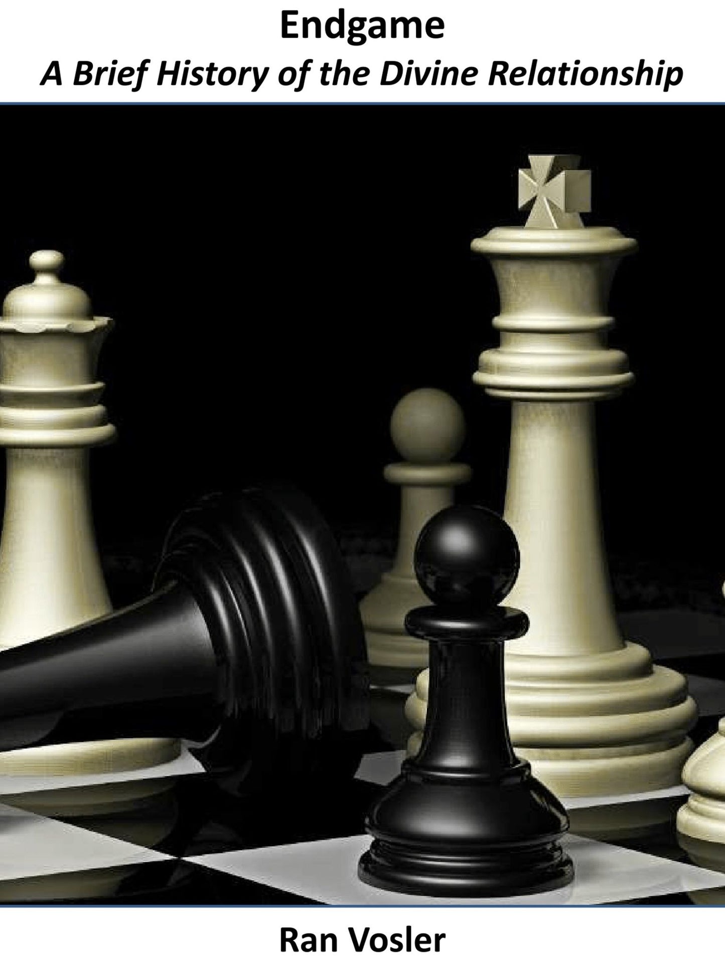 Endgame: A Brief History of the Divine Relationship