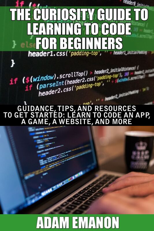 The Curiosity Guide to Learning Computer Programming for Beginners