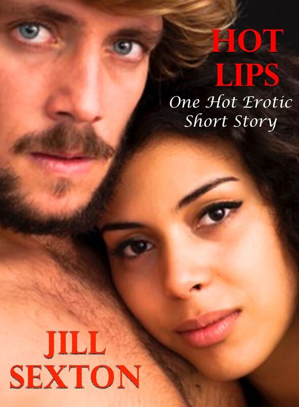 Hot Lips: One Hot Erotic Short Story