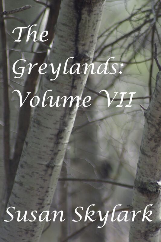The Greylands: Volume VII