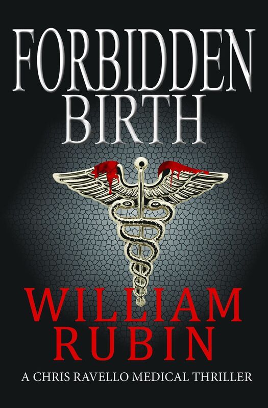 Forbidden Birth: A Chris Ravello Medical Thriller