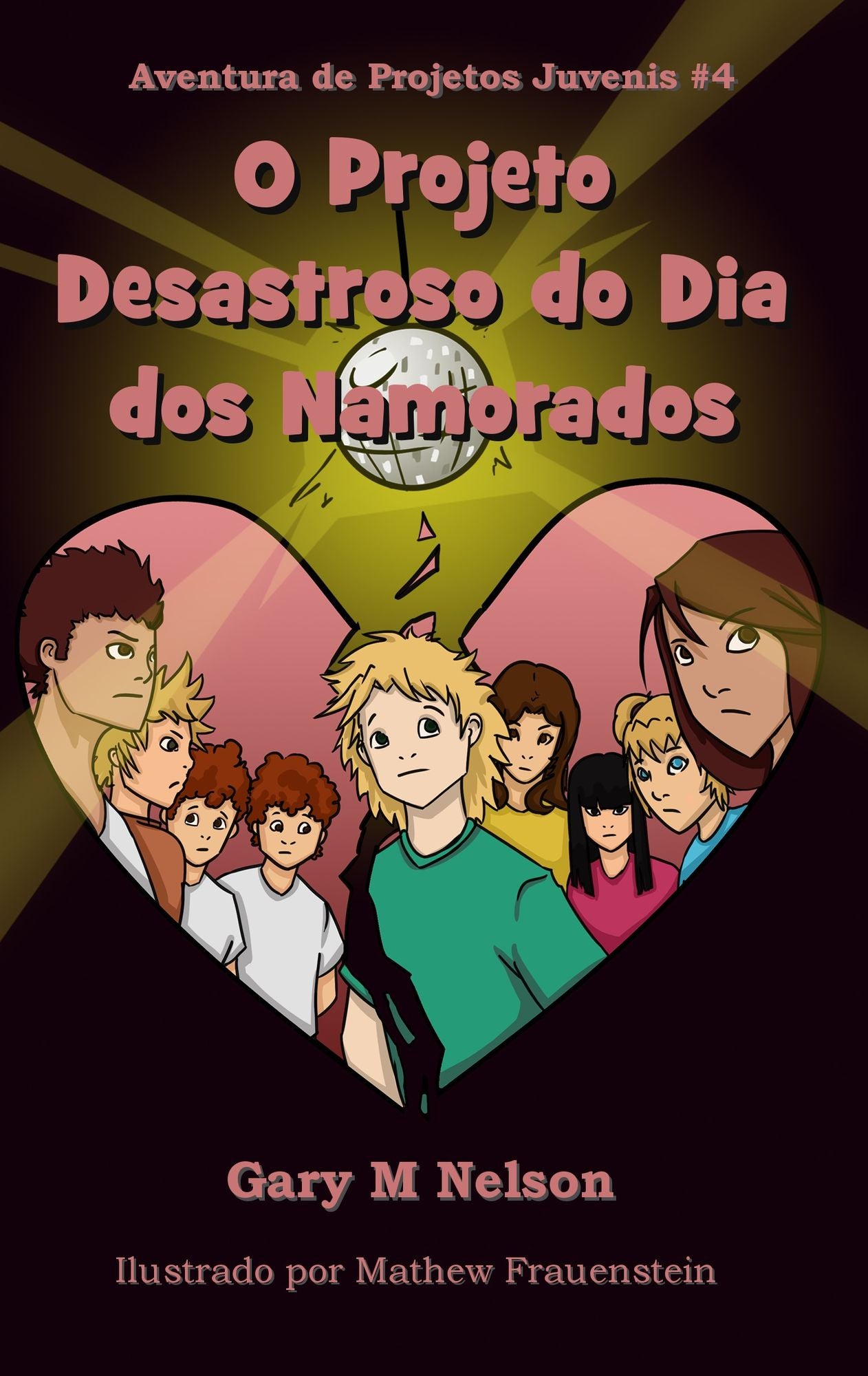 O Projeto Desastroso do Dia dos Namorados: Aventura de Projetos Juvenis #4