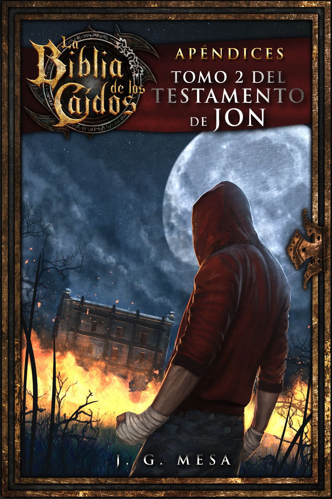 La Biblia de los Caídos. Tomo 2 del testamento de Jon