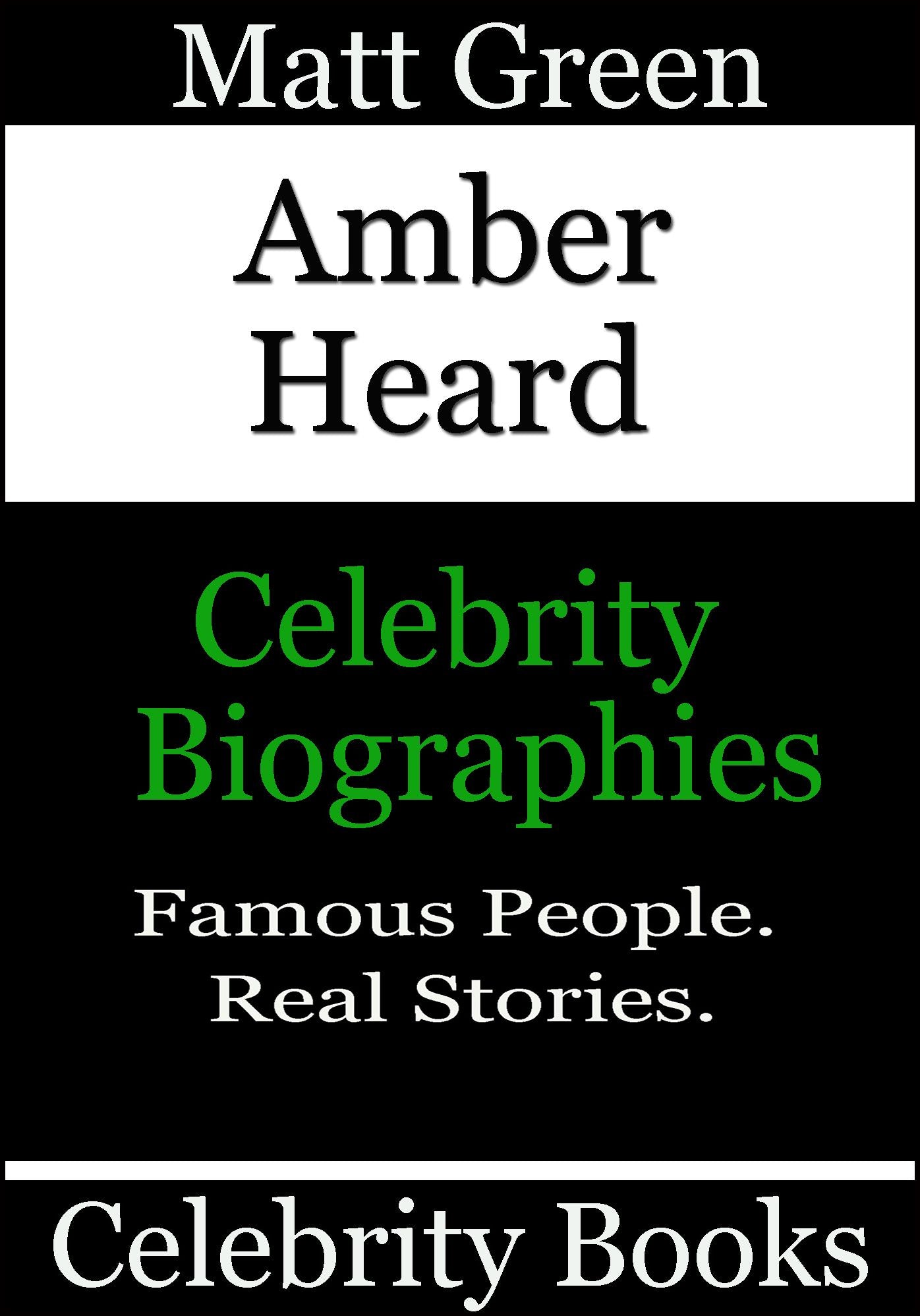 Amber Heard: Celebrity Biographies