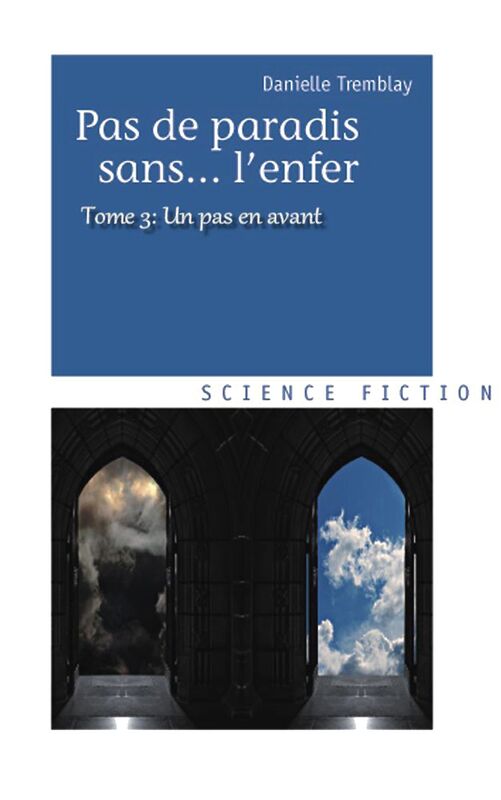 Un pas en avant: tome 3 (Pas de paradis sans... l'enfer)