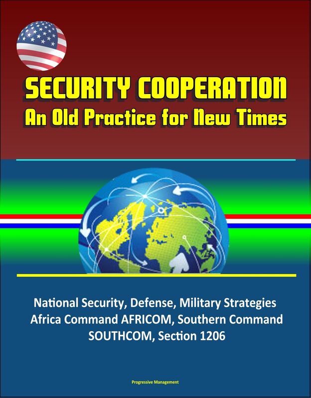 Security Cooperation: An Old Practice for New Times - National Security, Defense, Military Strategies, Africa Command AFRICOM, Southern Command SOUTHCOM, Section 1206