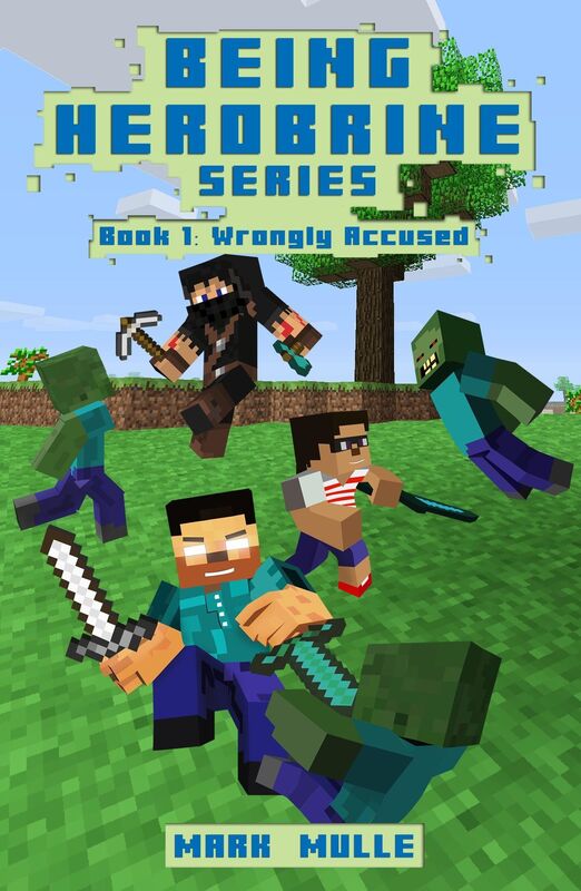 Being Herobrine, Book 1: Wrongly Accused