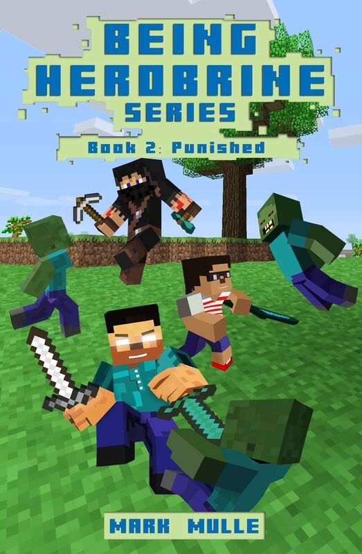Being Herobrine, Book 2: Punished