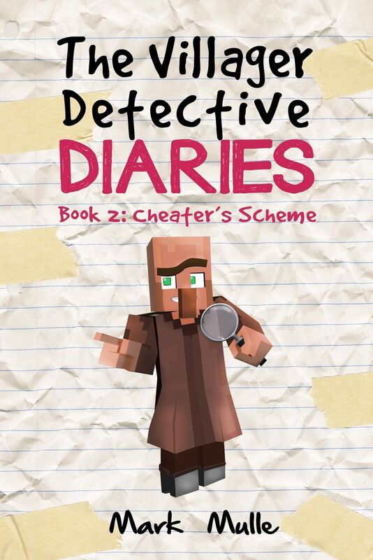 The Villager Detective Diaries, Book 2: Cheater's Scheme