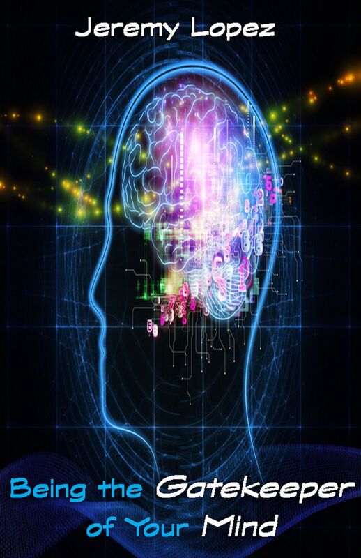 Being the Gatekeeper of Your Mind