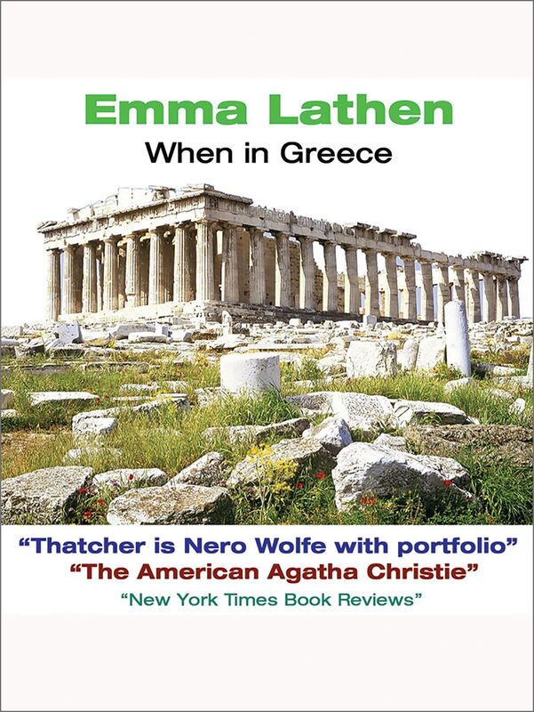 When in Greece: An Emma Lathen Bestseller
