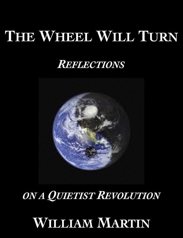 The Wheel Will Turn: Reflections on a Quietist Revolution