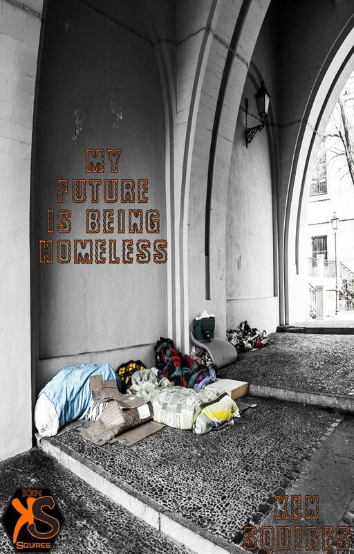 My Future Is Being Homeless
