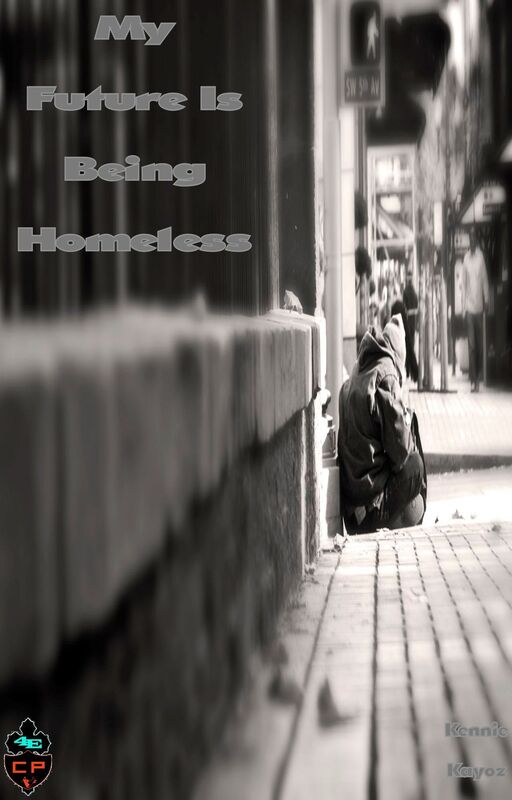 My Future Is Being Homeless