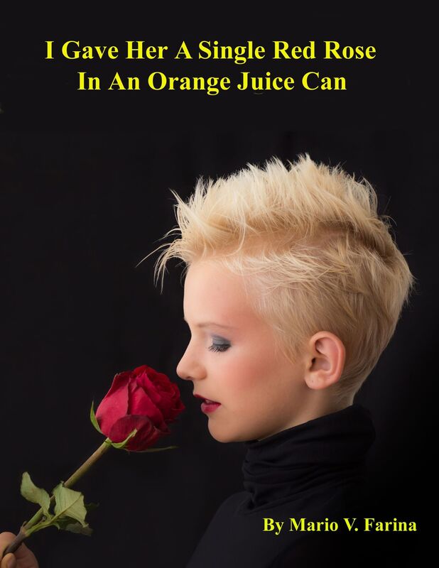 I Gave Her A Single Red Rose In An Orange Juice Can