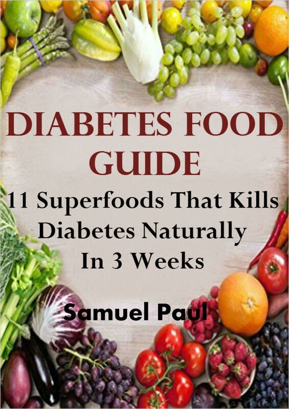Diabetes Food Guide: 11 Superfoods That Will Kill Diabetes Naturally In 3 Weeks