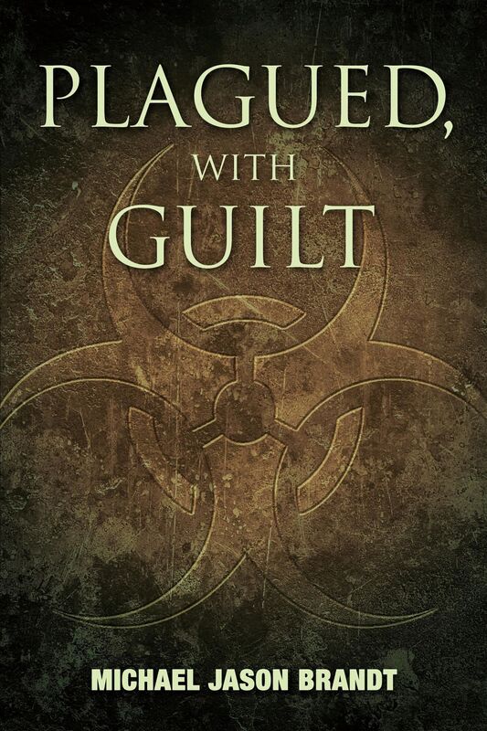 Plagued, With Guilt