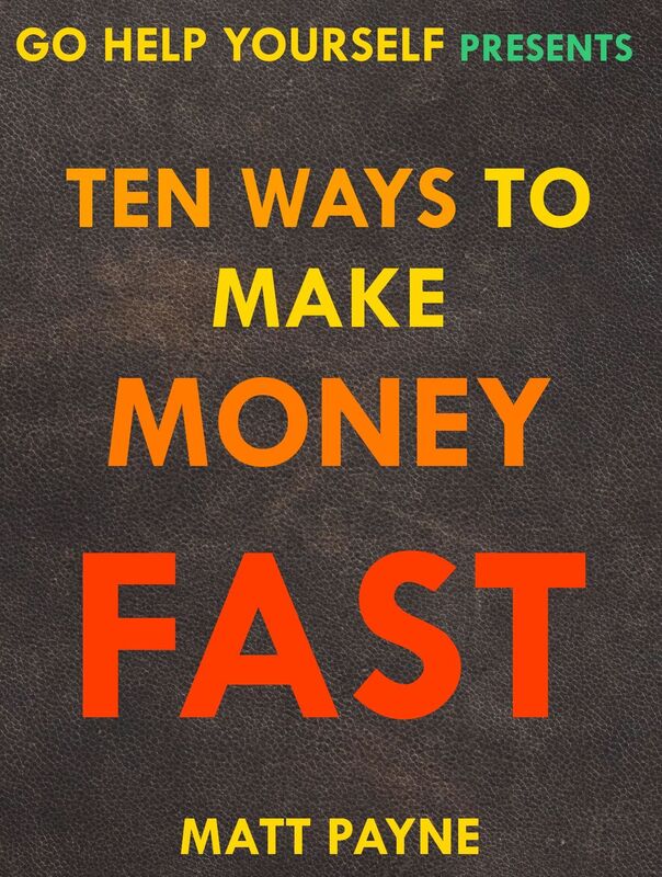 Ten Ways To Make Money Fast