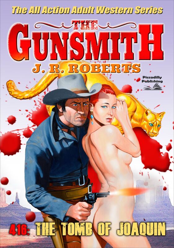 The Gunsmith 416: The Tomb of Joaquin