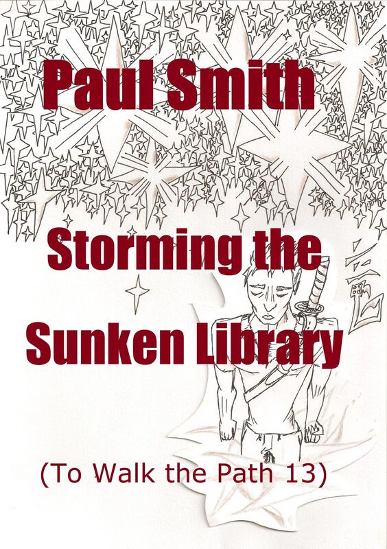 Storming the Sunken Library (To Walk the Path 13)
