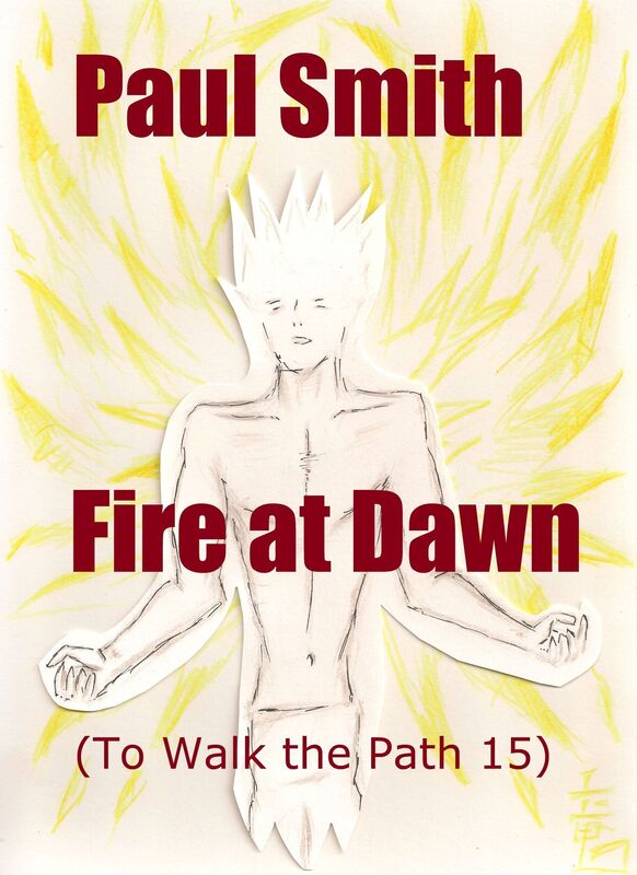 Fire at Dawn (To Walk the Path 15)