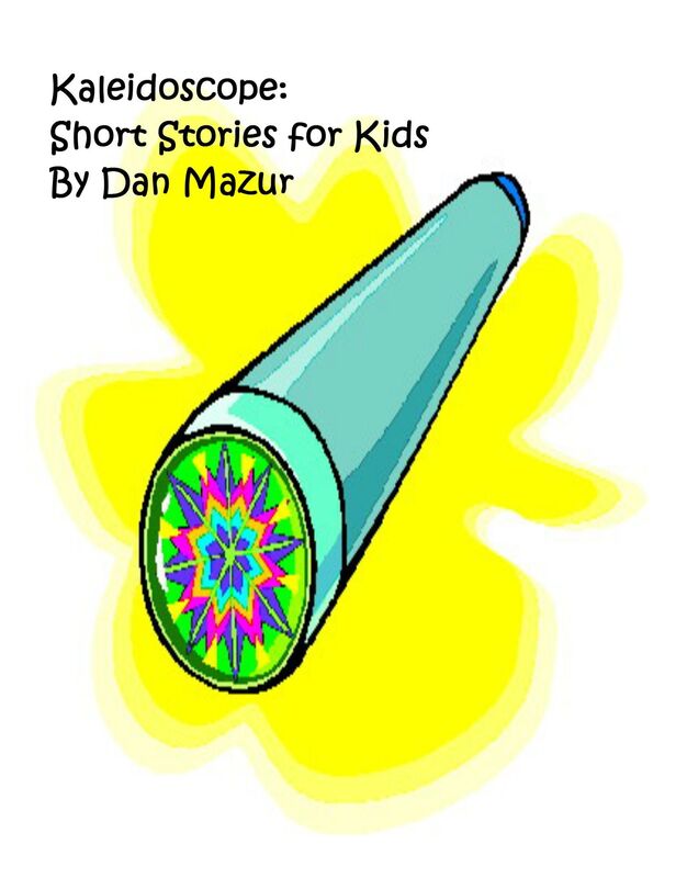 Kaleidoscope: Short Stories for Kids