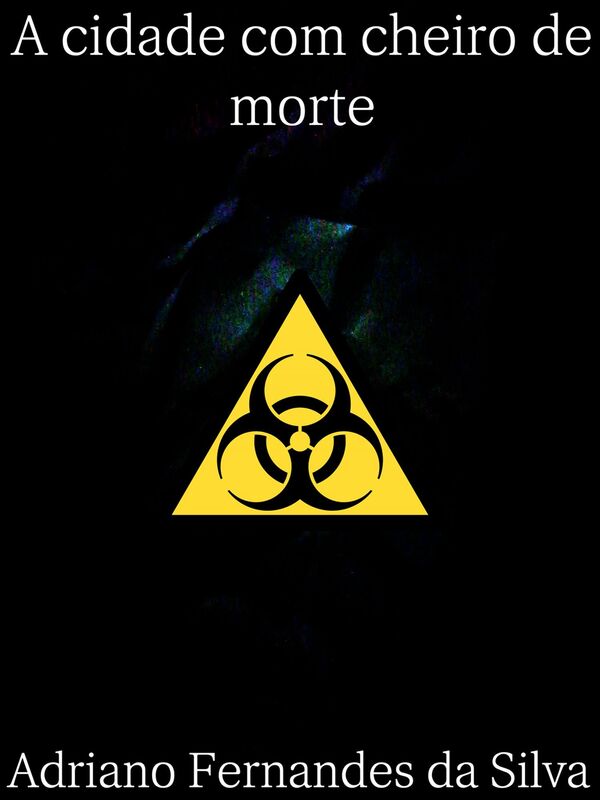 A cidade com cheiro de morte