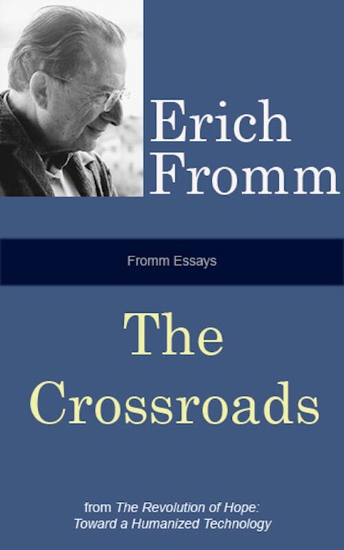 Fromm Essays: The Crossroads