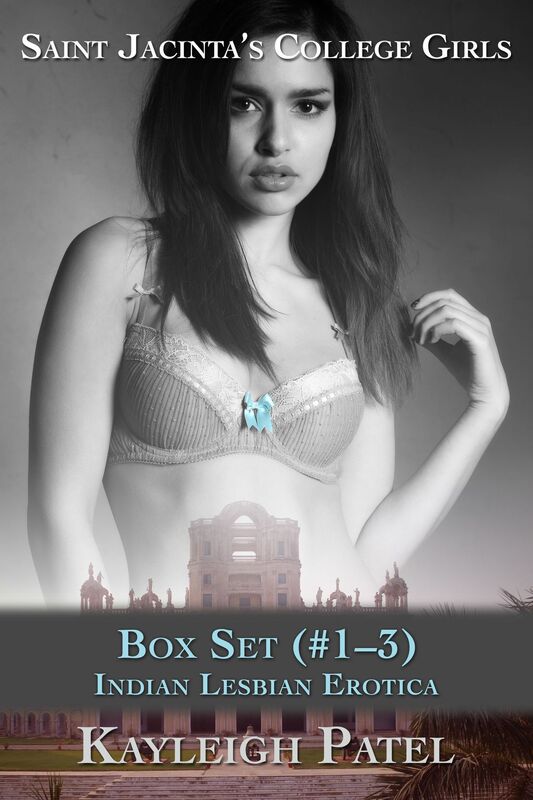 Saint Jacintas College Girls: Box Set (#1-3): Indian Lesbian Erotica