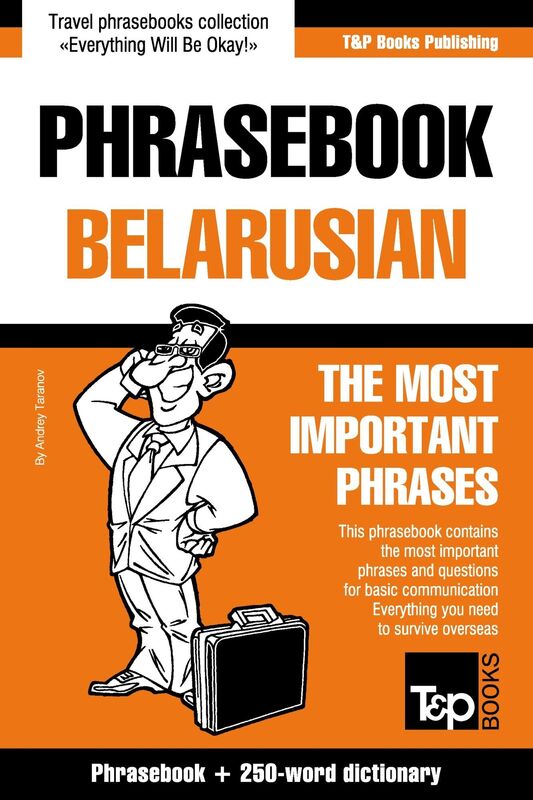 English-Belarusian phrasebook and 250-word mini dictionary