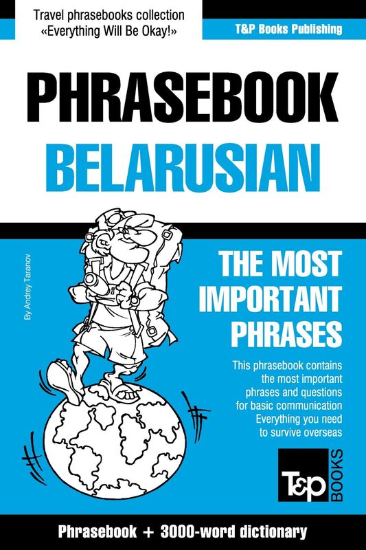 English-Belarusian phrasebook and 3000-word topical vocabulary