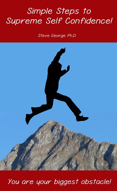 Simple Steps to Supreme Self Confidence