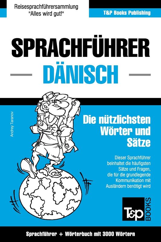 Sprachführer Deutsch-Dänisch und thematischer Wortschatz mit 3000 Wörtern