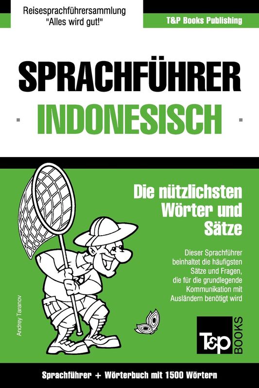 Sprachführer Deutsch-Indonesisch und Kompaktwörterbuch mit 1500 Wörtern