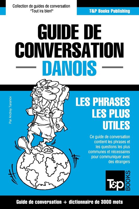 Guide de conversation Français-Danois et vocabulaire thématique de 3000 mots