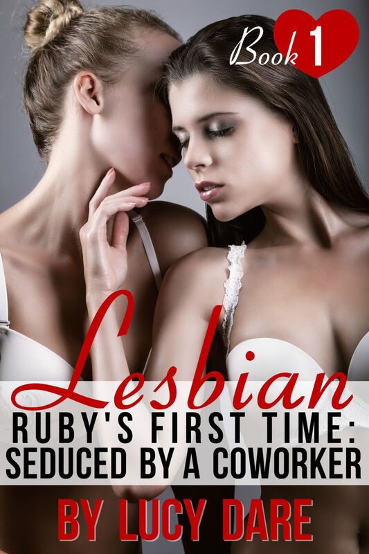 Lesbian: Ruby's First Time (Seduced by a Coworker, Book 1)