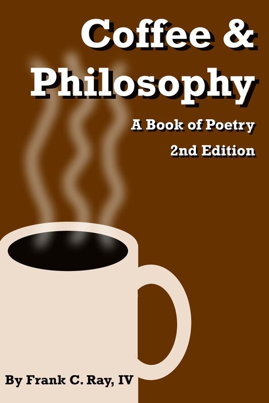 Coffee & Philosophy: A Book of Poetry