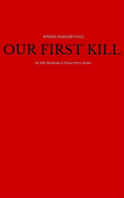 Our First Kill: A Where Shadows Fall story