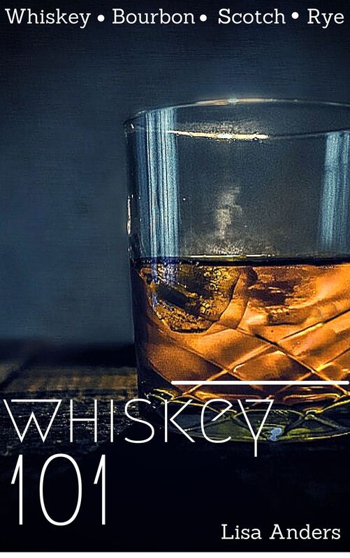 Whiskey 101: Learn to Taste Whiskey and How to Grow your Collection
