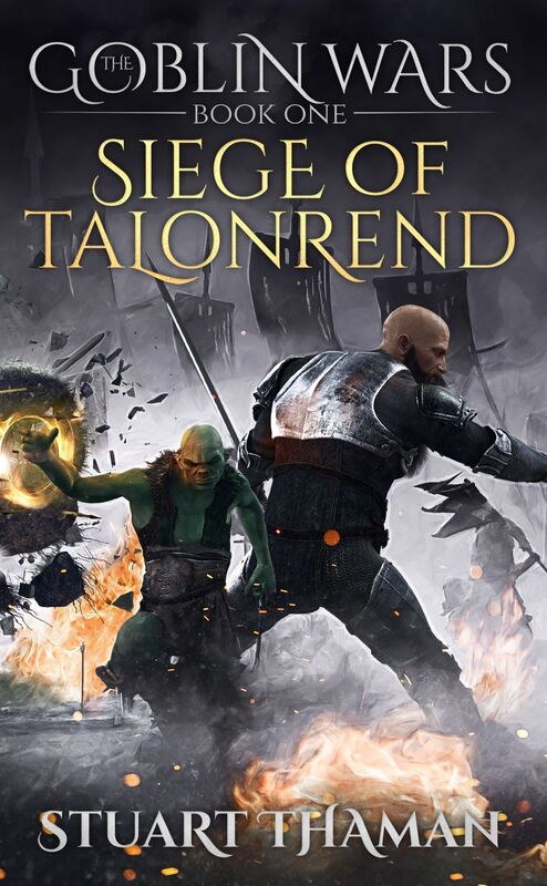 The Goblin Wars Part One: Siege of Talonrend