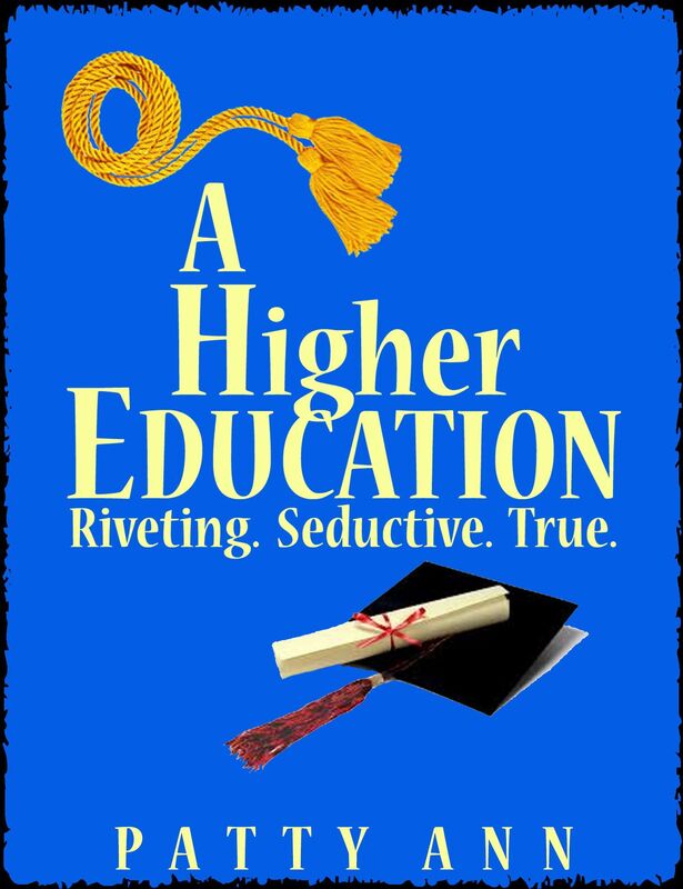 A Higher Education: Riveting. Seductive. True.