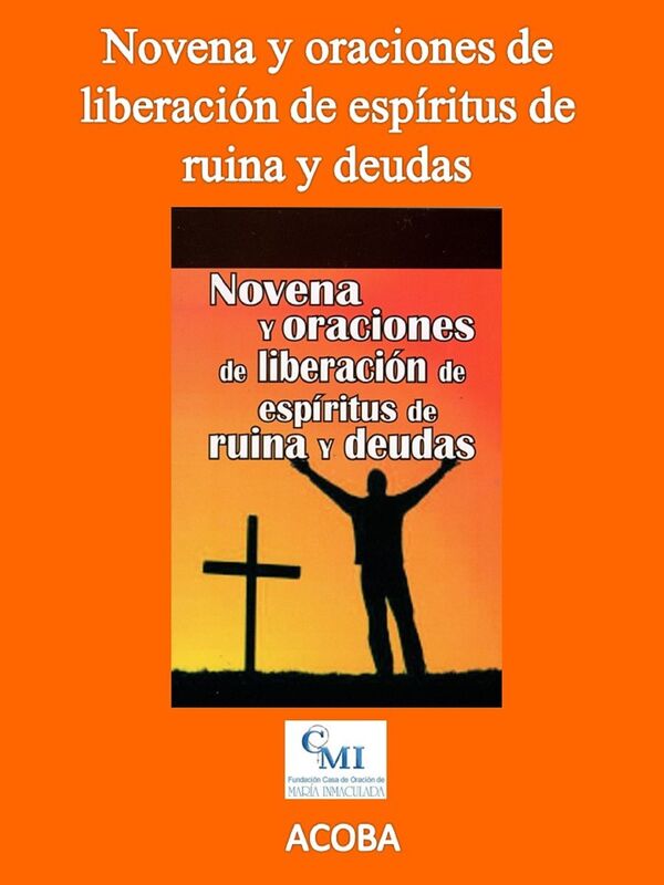 Novena y oraciones de liberación de espíritus de ruina y deudas