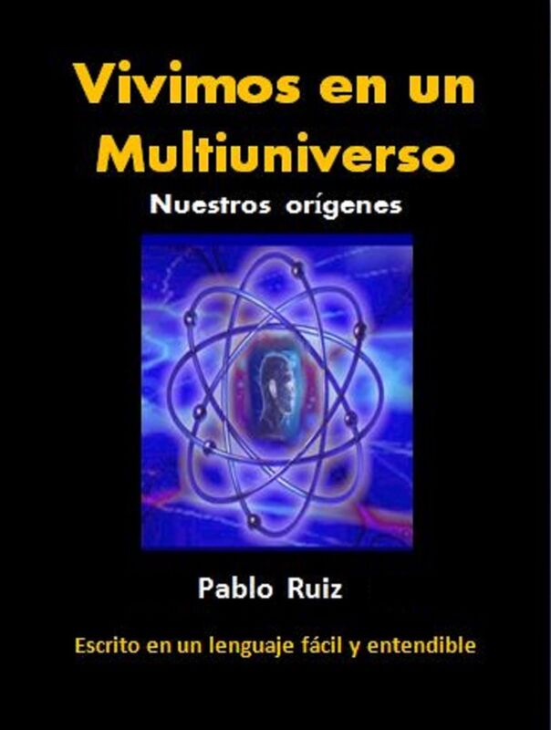 Vivimos en un Multiuniverso. Nuestros orígenes
