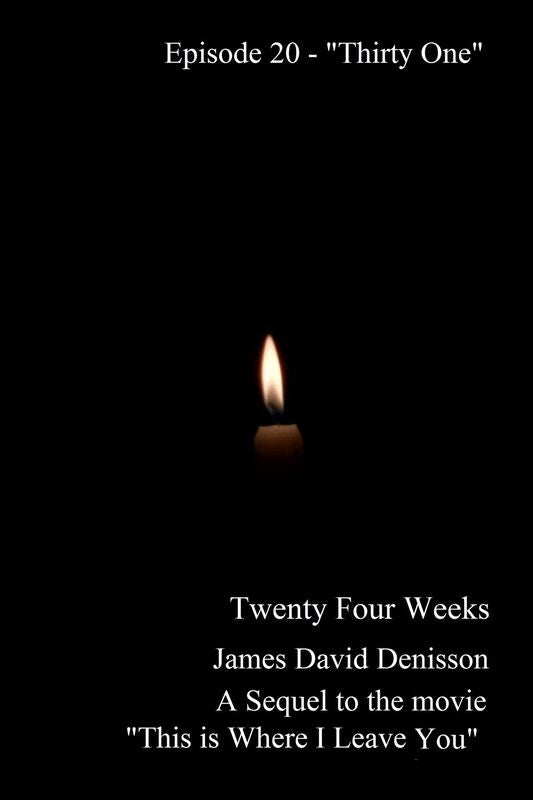 Twenty Four Weeks: Episode 20 - "Thirty One"