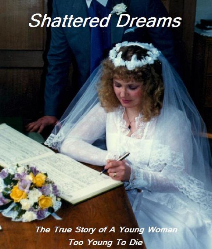 Shattered Dreams: The True Story of A Young Woman Too Young To Die