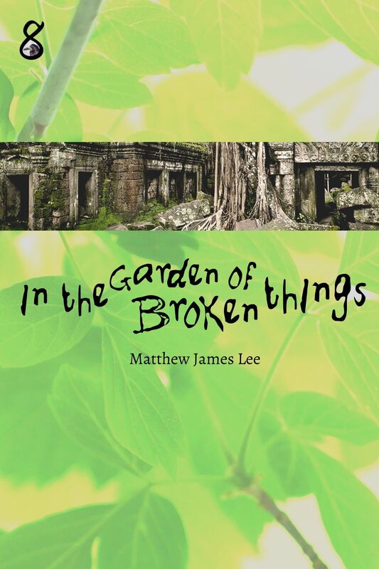 In the Garden of Broken Things