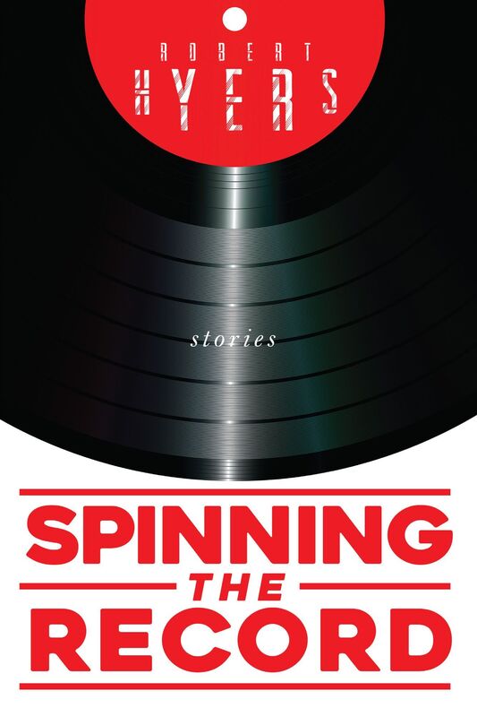 Spinning the Record: Stories