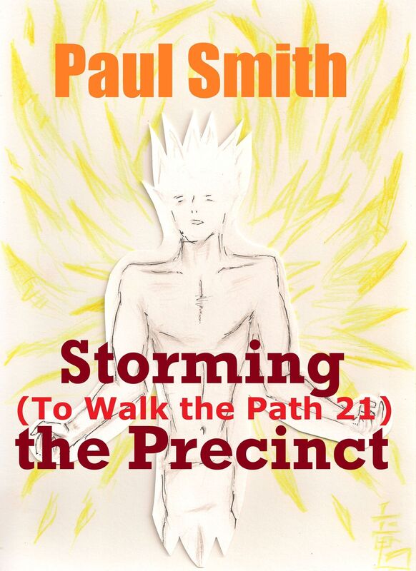 Storming the Precinct (To Walk the Path 21)