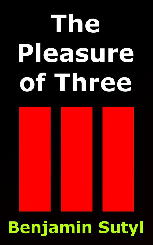 The Pleasure of Three