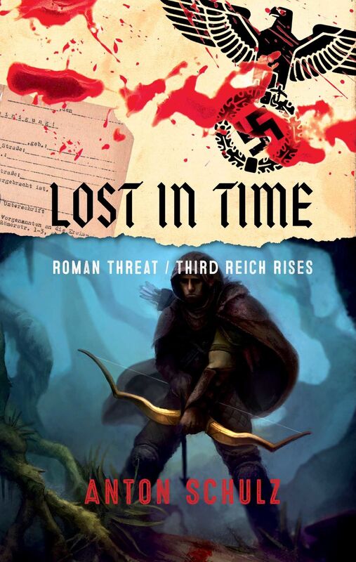 Lost in Time: Roman Threat/Third Reich Rises
